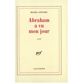 Abraham a vu mon jour