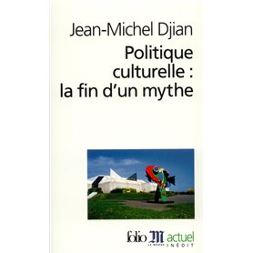 Politique culturelle : la fin d'un mythe