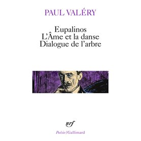 Eupalinos ou l'Architecte - L'Âme et la Danse - Dialogue de l'Arbre