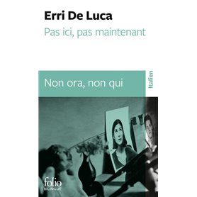 Pas ici, pas maintenant/Non ora, non qui