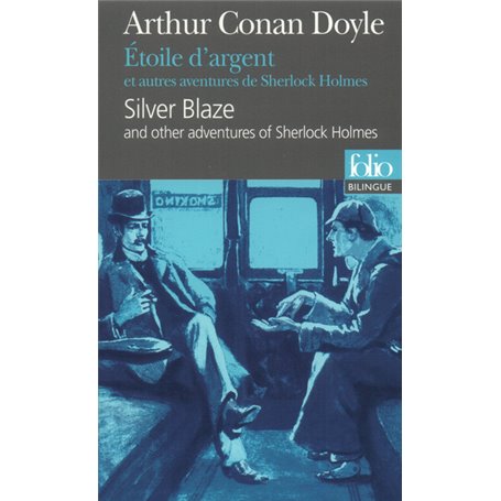 Étoile d'argent et autres aventures de Sherlock Holmes/Silver Blaze and other adventures of Sherlock Holmes