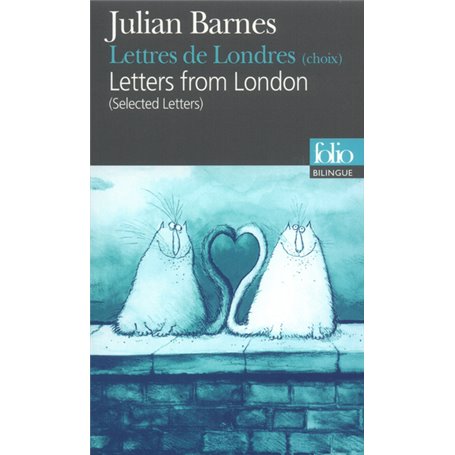 Lettres de Londres (choix)/Letters from London (Selected Letters)
