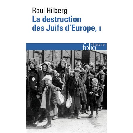 La destruction des Juifs d'Europe