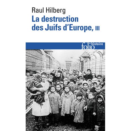 La destruction des Juifs d'Europe