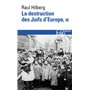 La destruction des Juifs d'Europe