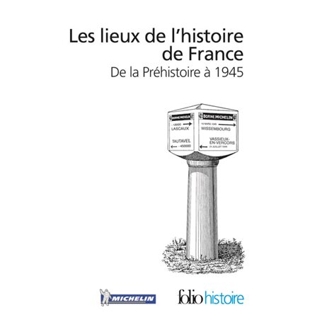 Les lieux de l'histoire de France