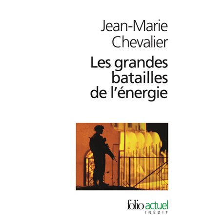 Les Grandes batailles de l'énergie