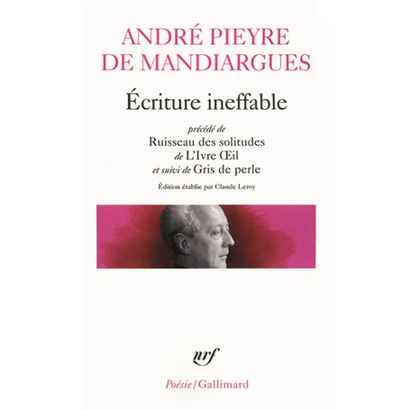 Écriture ineffable/Ruisseau des solitudes/L'Ivre Oeil/Gris de perle