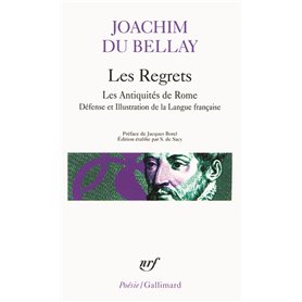 Les Regrets / La Défense et Illustration de la Langue française / Les Antiquités de Rome