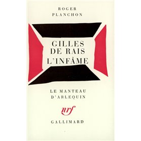 Gilles de Rais L'Infâme