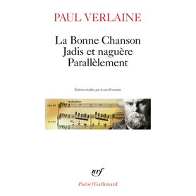 La Bonne Chanson - Jadis et naguère - Parallèlement