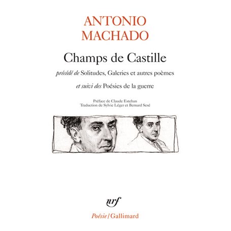 Champs de Castille / Poésies de la guerre / Solitudes, Galeries et autres poèmes