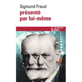 Sigmund Freud présenté par lui-même