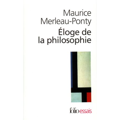 Éloge de la philosophie et autres essais