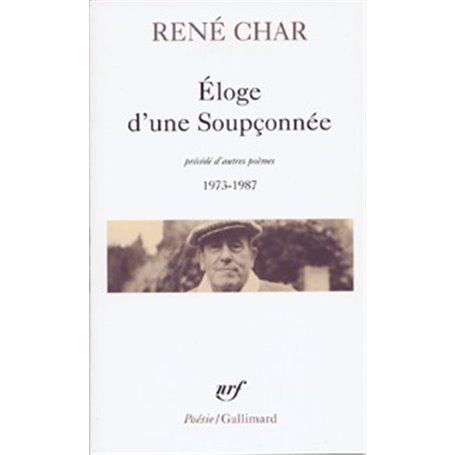 Eloge d'une Soupçonnée / Fenêtres dormantes et porte sur le toit / Chants de la Balandrane / Les Voisinages de Van Gogh