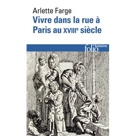 Vivre dans la rue à Paris au XVIII siècle