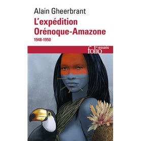 L'expédition Orénoque-Amazone