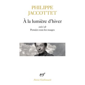 À la lumière d'hiver / Pensées sous les nuages / Leçons / Chants d'en bas