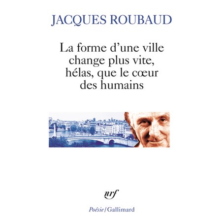 La forme d'une ville change plus vite, hélas, que le coeur des humains