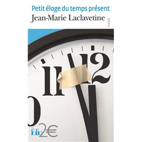 Petit éloge du temps présent