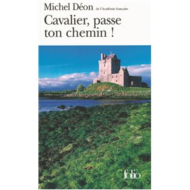 Cavalier, passe ton chemin !