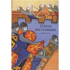 L'Orient des Croisades