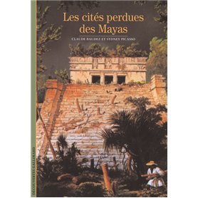 Les cités perdues des Mayas