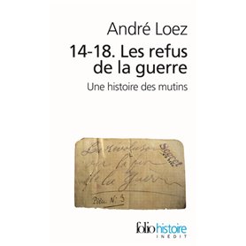 14-18. Les refus de la guerre