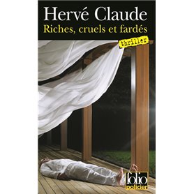 Riches, cruels et fardés