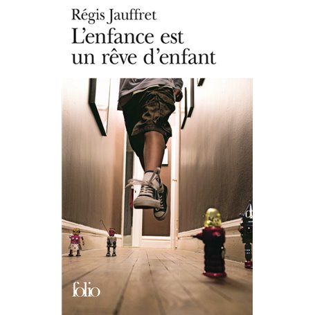 L'enfance est un rêve d'enfant