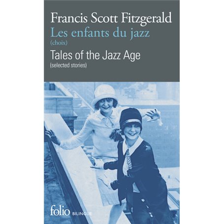 Les enfants du jazz (choix)/Tales of the Jazz Age (selected stories)