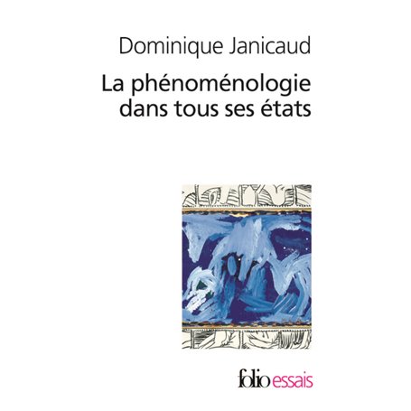 La phénoménologie dans tous ses états