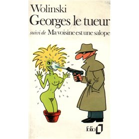 Georges le tueur / Ma voisine est une salope