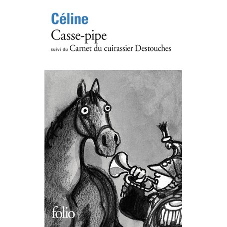 Casse-pipe / Carnet du cuirassier Destouches