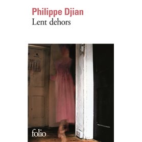 Lent dehors