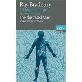 L'Homme Illustré et autres nouvelles/The Illustrated Man and other short stories