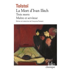 La Mort d'Ivan Ilitch / Maître et serviteur / Trois morts