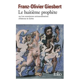 Le huitième prophète ou Les aventures extraordinaires d'Amros le Celte