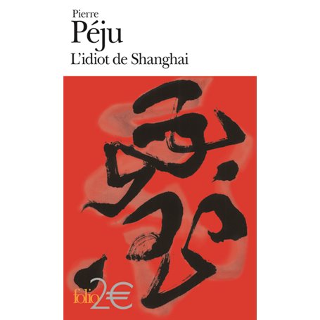 L'idiot de Shanghai et autres nouvelles