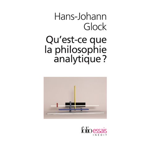 Qu'est-ce que la philosophie analytique ?