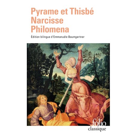 Pyrame et Thisbé - Narcisse - Philomena