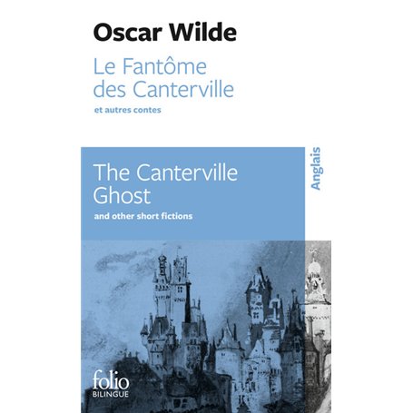 Le Fantôme des Canterville et autres contes/The Canterville Ghost and other short fictions