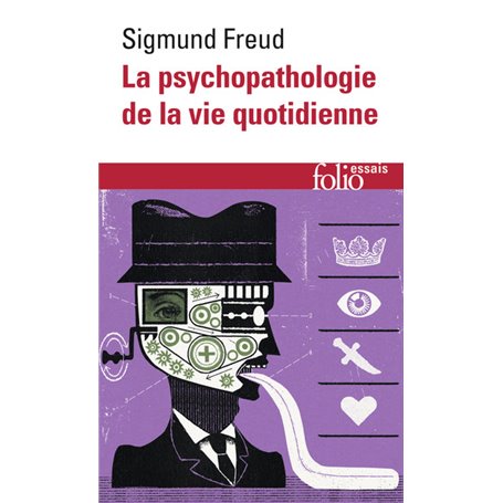 La psychopathologie de la vie quotidienne