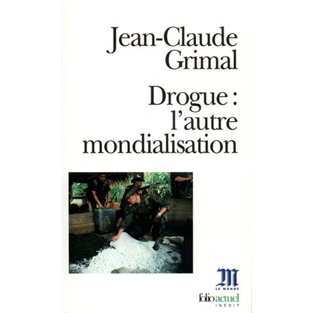 Drogue : l'autre mondialisation