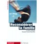 Reconsidérer la famille