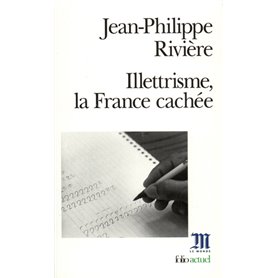 Illettrisme, la France cachée