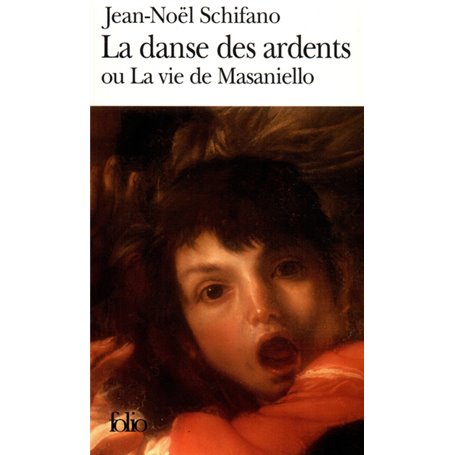 La danse des ardents ou La vie de Masaniello