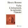 Vichy. L'événement, la mémoire, l'histoire