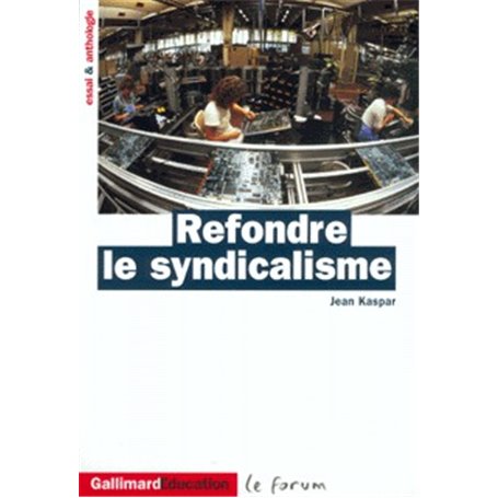 Refondre le syndicalisme