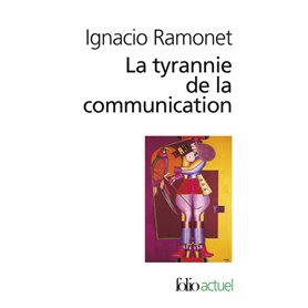La tyrannie de la communication